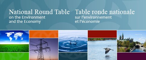 National Round Table on the Environment and the Economy | Table ronde nationale sur l'environnement et l'&eacute;conomie